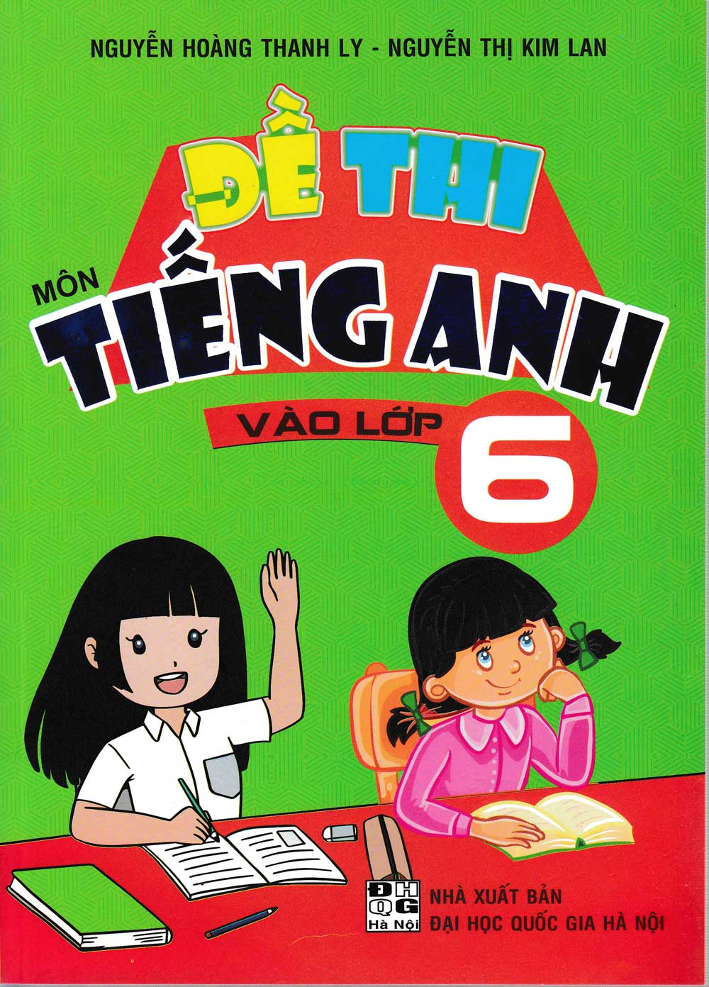 Đề Thi Môn Tiếng Anh Vào Lớp 6