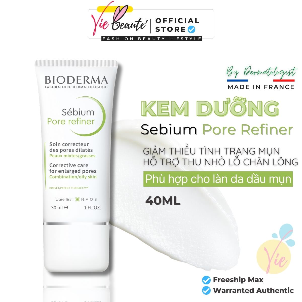 Kem Dưỡng Da Bioderma Sebium Pore Refiner se khít lỗ chân lông 30ml