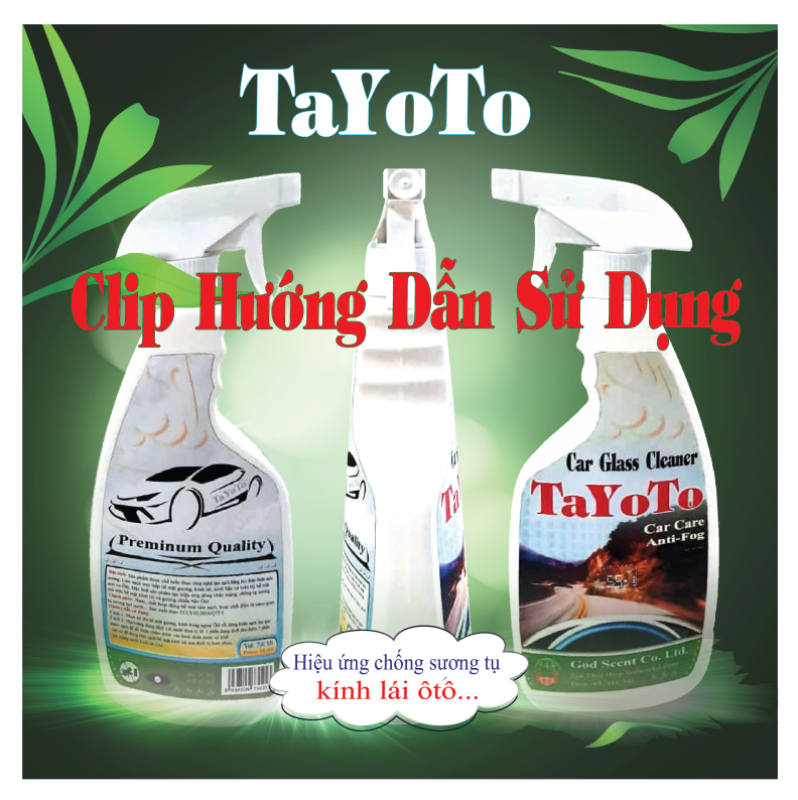 Chai phun 700Ml Nano TaYoTo Làm sạch kính lái chống tụ nước