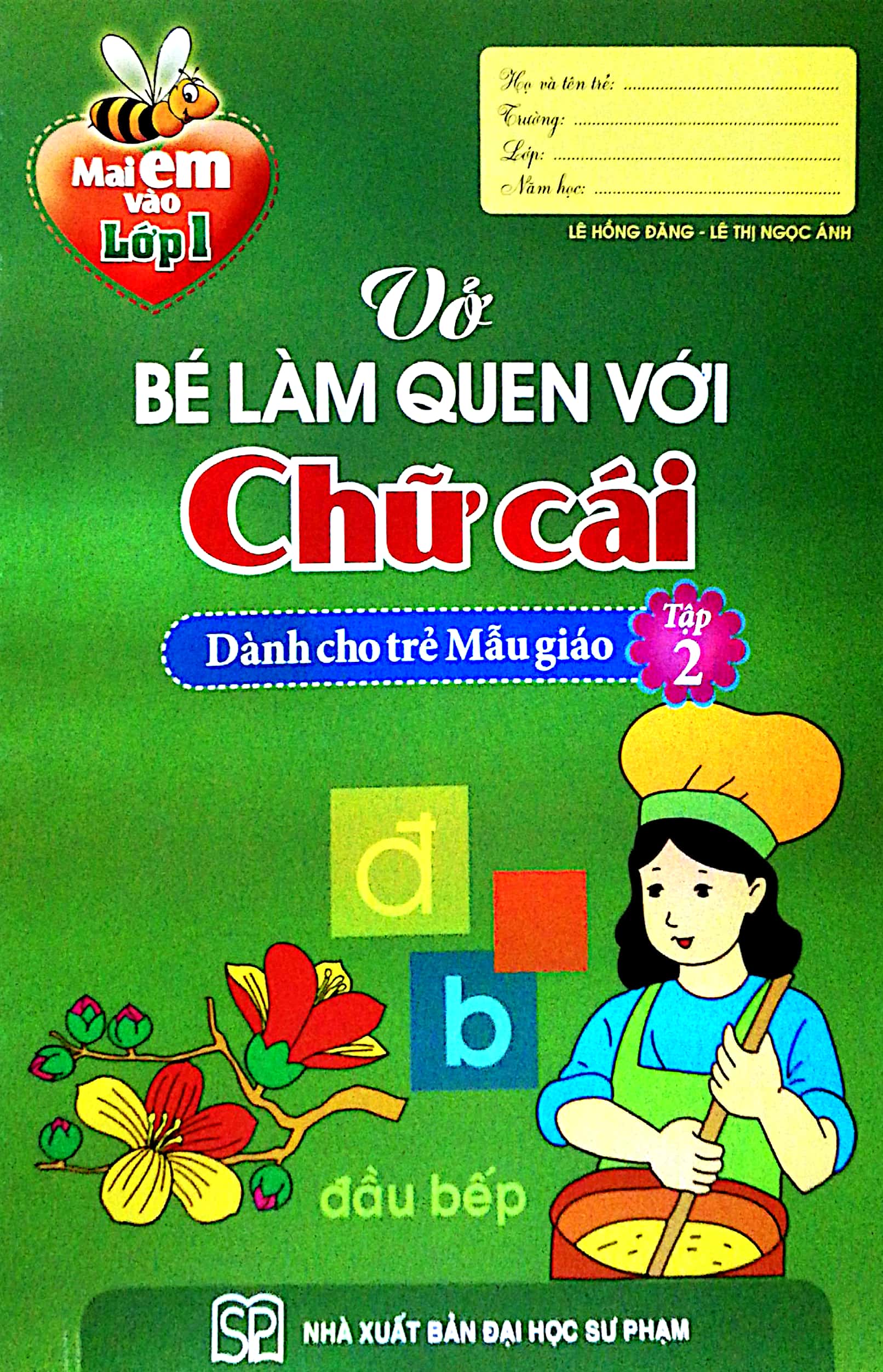 Fahasa - Mai Em Vào Lớp 1 - Vở Bé Làm Quen Với Chữ Cái (Tập 2)