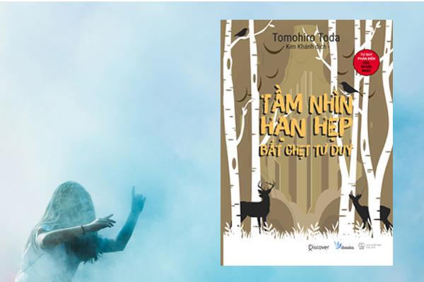 Tầm Nhìn Hạn Hẹp Bắt Chẹt Tư Duy