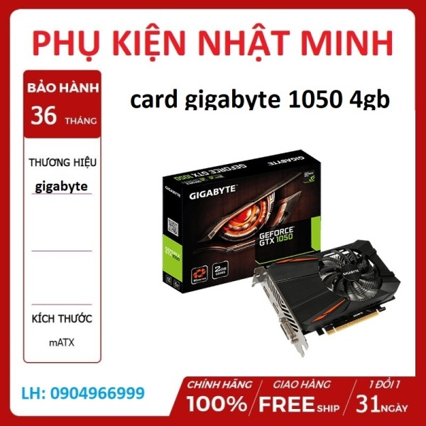 Bảng giá Card màn hình Gigabyte GeForce GTX 1050 Ti OC 4G 1 fan chính hãng mới 100% BH 36 tháng Phong Vũ
