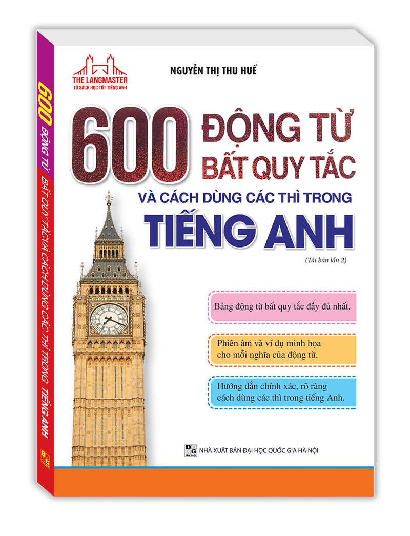 600 Động Từ Bất Quy Tắc Và Cách Dùng Các Thì Trong Tiếng Anh