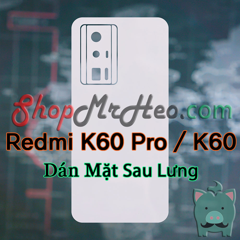 Dán dẻo ppf full sau lưng viền redmi k60 pro - redmi k60 - poco f5 pro - ppf 4 lớp dễ dán