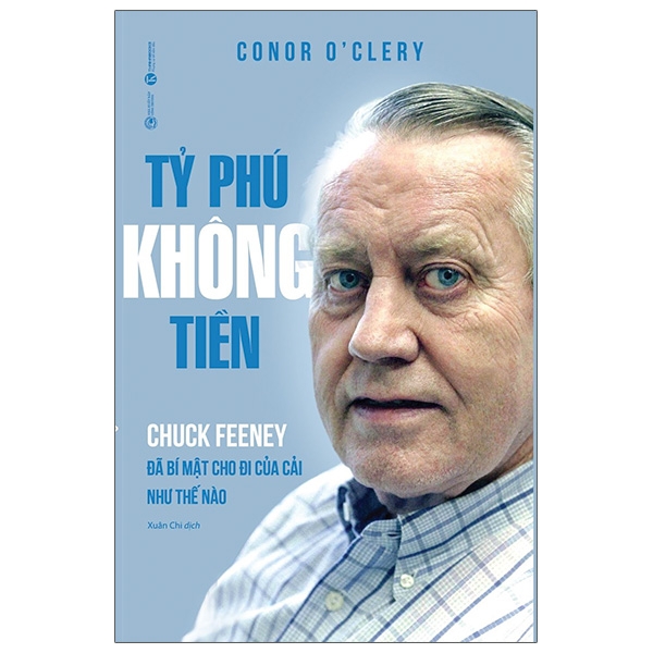 Fahasa - Tỷ Phú Không Tiền - Chuck Feeney Đã Bí Mật Cho Đi Của Cải Như Thế Nào