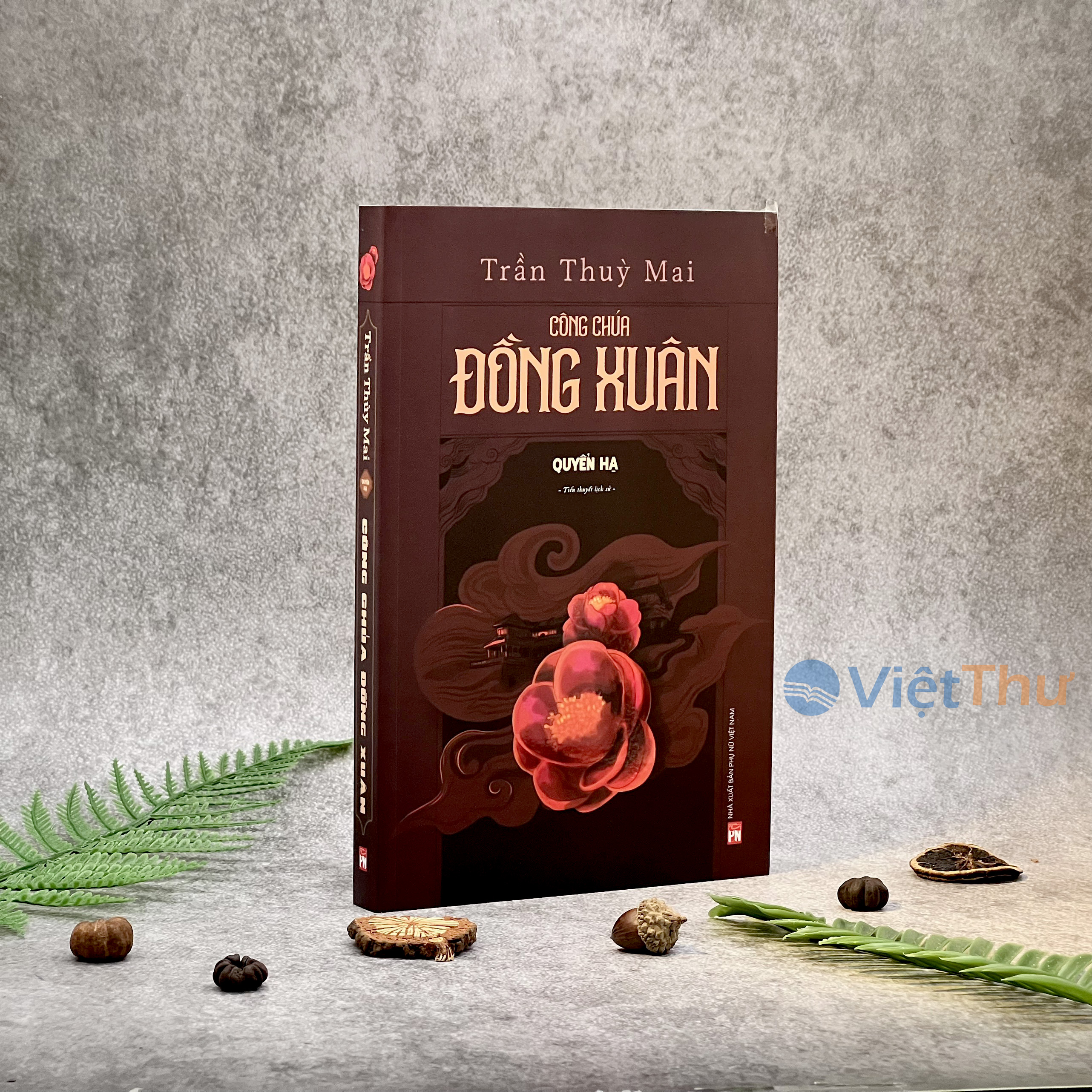 Sách - (Tiểu thuyết lịch sử trọn bộ 2 tập) CÔNG CHÚA ĐỒNG XUÂN - Trần Thùy Mai(PN)