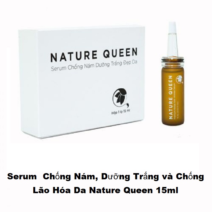 [HCM]Serum Chống Nám Nature Queen 15ml - Serum Dưỡng Trắng Làm mờ vết nám tàn nhang  và Ngăn ngừa lão hóa hiểu quả