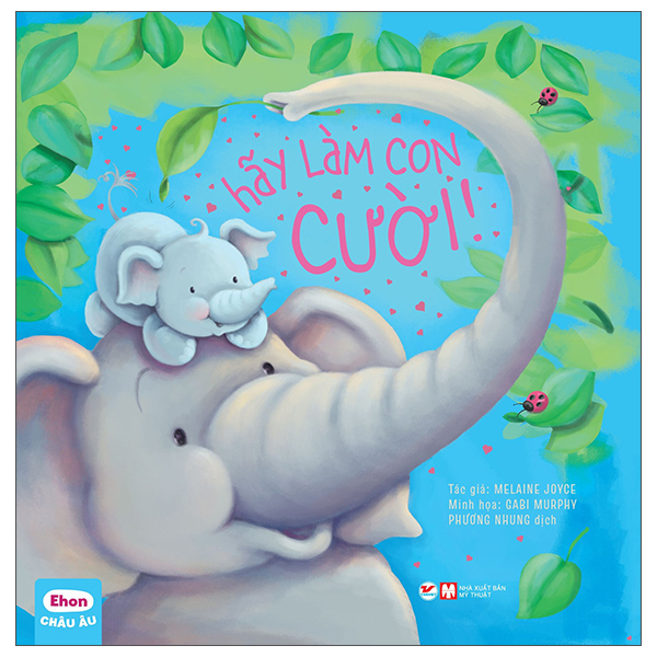 Fahasa - ehon châu âu - hãy làm con cười!