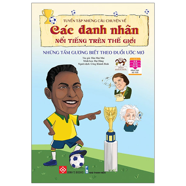 Fahasa - tuyển tập những câu chuyện về các danh nhân nổi tiếng trên thế giới - những tấm gương biết theo đuổi ước mơ