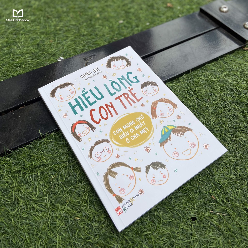 Sách: Hiểu Lòng Con Trẻ - Con Mong Chờ Điều Gì Ở Cha Mẹ