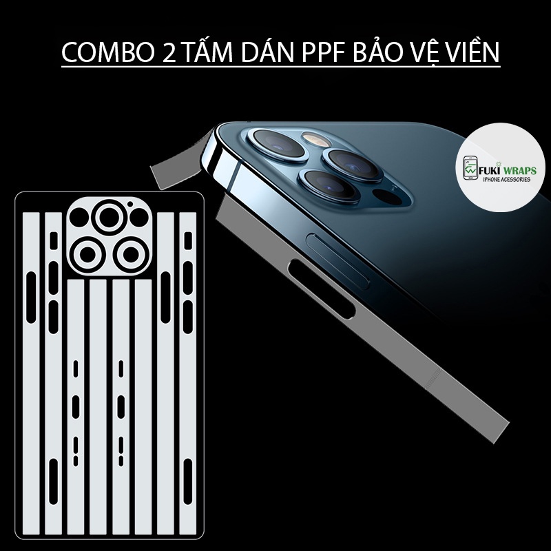 Combo 2 dán Viền PPF trong suốt dành Cho iP 14 Pro Max , 13 Pro Max , 12 Pro Max , 11 Pro Max , X , XS , XS MAX , 6 Plus , 7 Plus - FukiShop