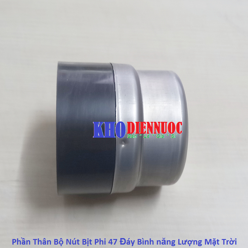 Bộ Nút bịt phi 47 lắp đáy bình nước nóng năng lượng mặt trời