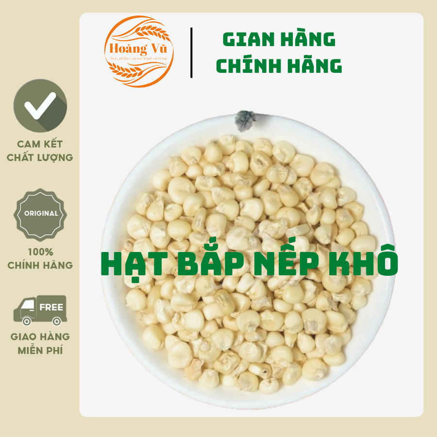 Hạt bắp nếp phơi khô loại ngon, ngô nếp phơi khô nấu xôi chè thơm ngon túi 500gr