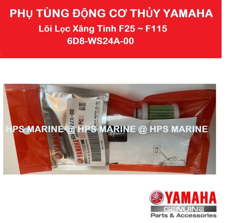 Phụ tùng Động cơ thủy YAMAHA, Lõi lọc xăng tinh động cơ từ F25 ~ F115 (6D8-WS24A-00)
