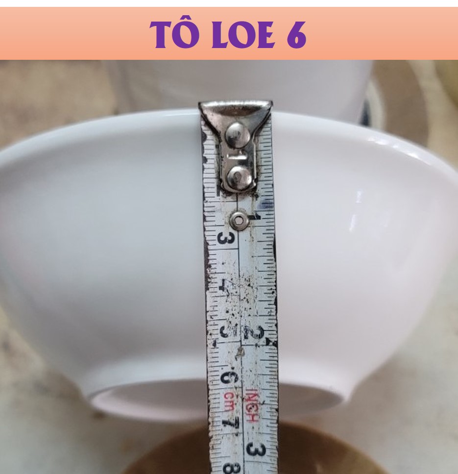 TÔ LOE GỐM SỨ TRẮNG 4D - ĐỦ SIZE (CỠ 6,7,8)
