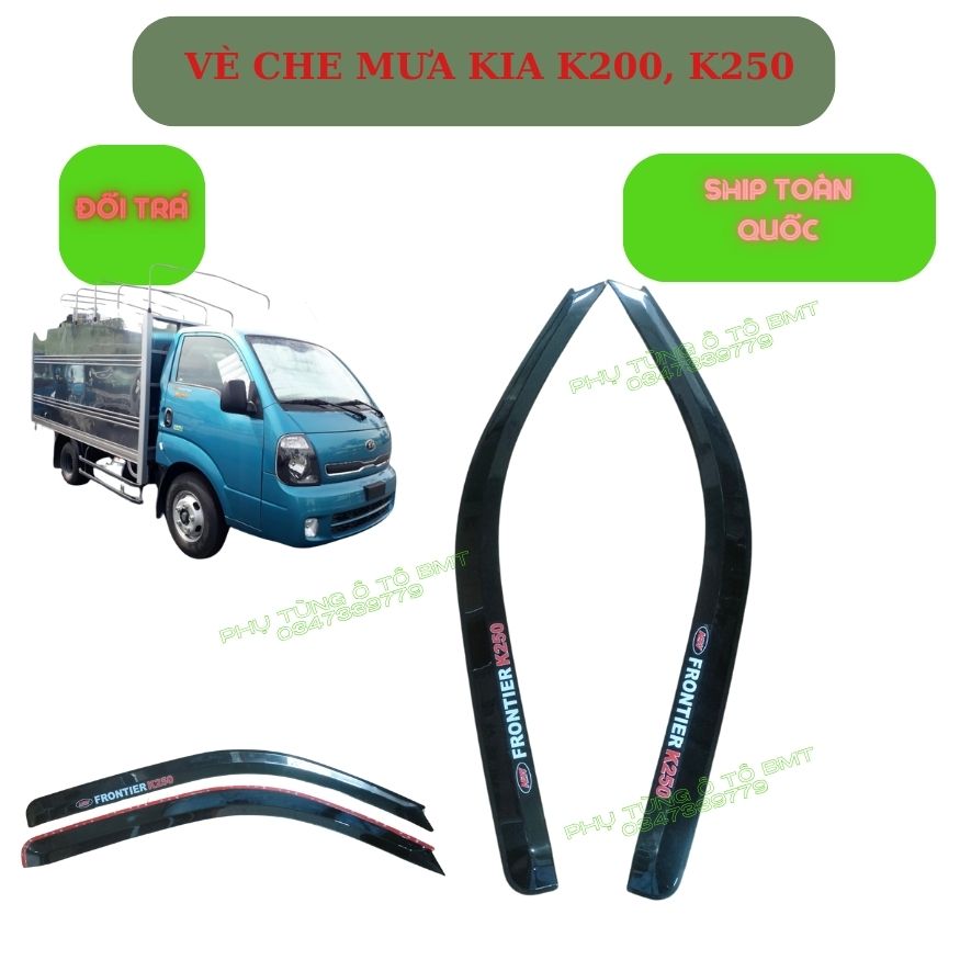 Bộ 2 cái vè che mưa cao cấp xe tải, Kia đời mới K250, K200, Bonggo 3, K149. Hàng đẹp, nhựa cứng , bền .