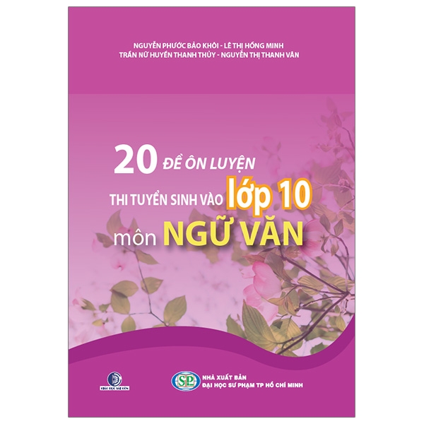 Fahasa - 20 Đề Ôn Luyện Thi Tuyển Sinh Vào Lớp 10 Môn Ngữ Văn