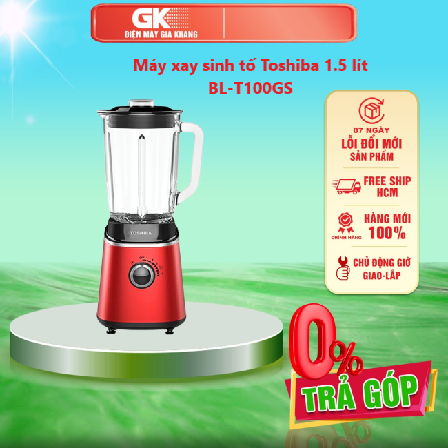 Máy xay sinh tố Toshiba 1.5 lít BL-T100GS - GIAO TOÀN QUỐC - FREESHIP HCM