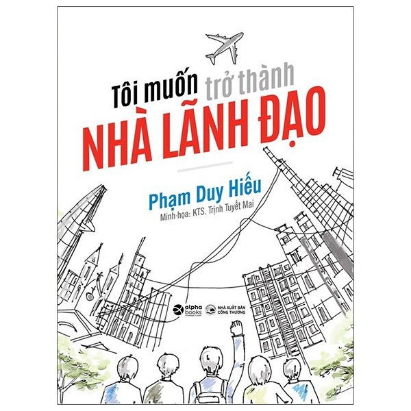 Sách - tôi muốn trở thành nhà lãnh đạo 199k