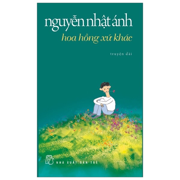 Nxb trẻ- hoa hồng xứ khác