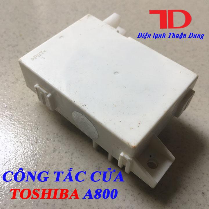 Công tắc cửa máy giặt toshiba a800 hàng tháo máy