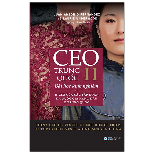 Fahasa - Ceo Trung Quốc Ii - Bài Học Kinh Nghiệm Từ 25 Ceo Của Các Tập Đoàn Đa Quốc Gia Hàng Đầu Ở Trung Quốc