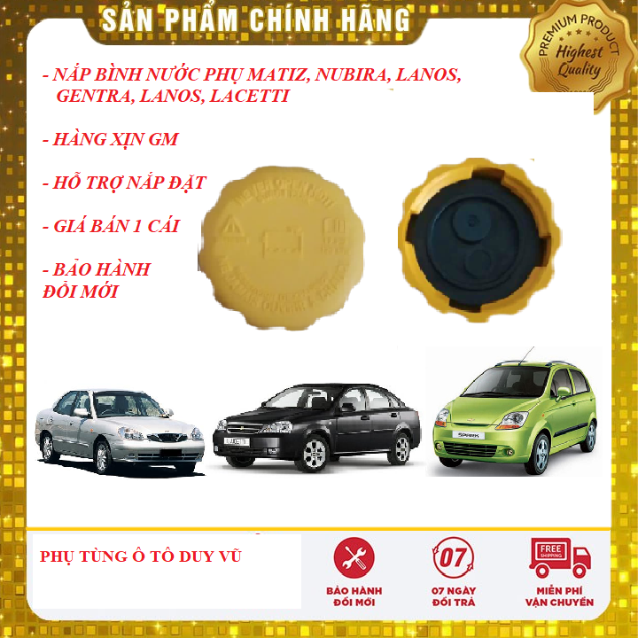 nắp bình nước phụ deawoo matiz, gentra, lanos, nubira, lacetti, hàng xịn