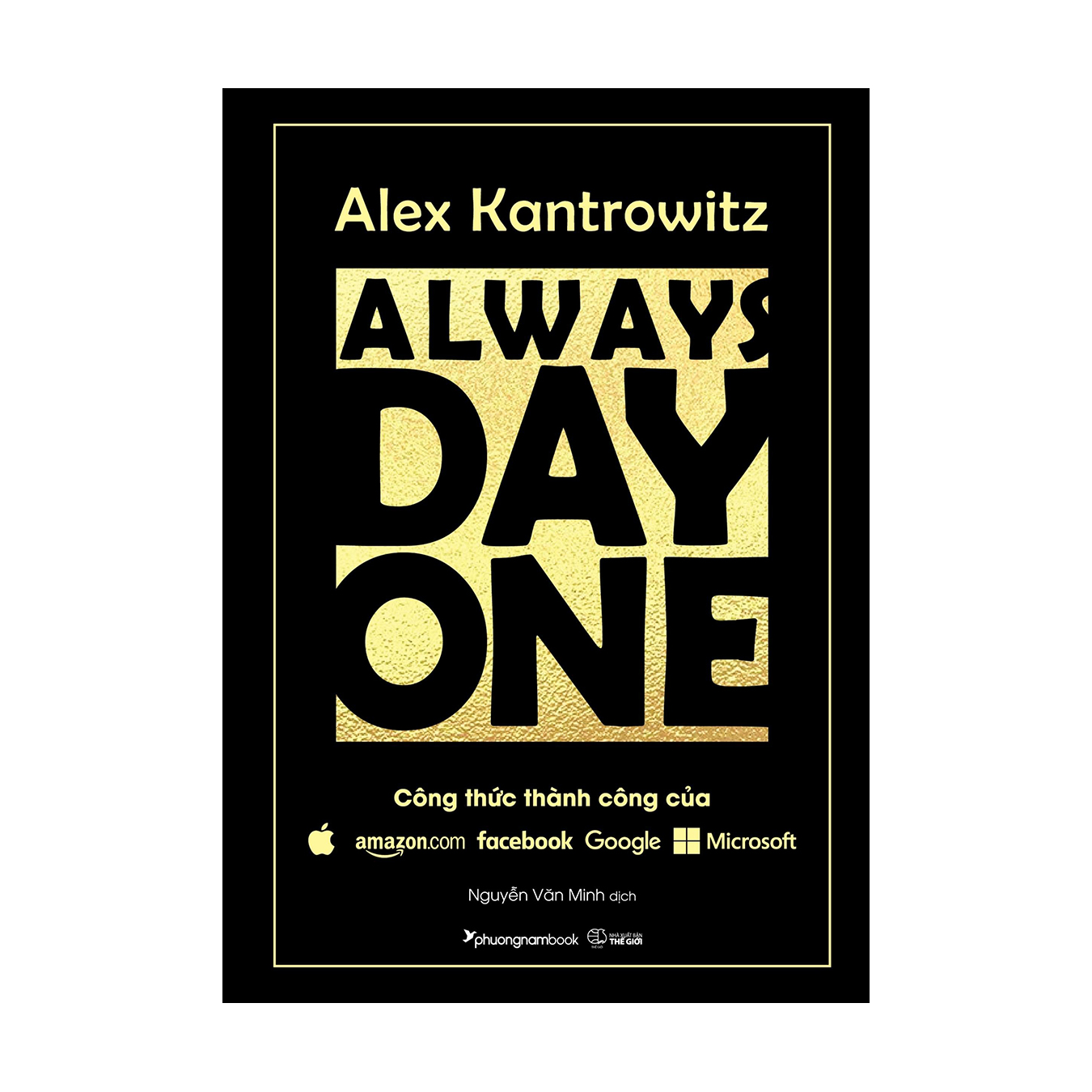 Sách - Always Day One - Công Thức Thành Công Của Amazon, Apple, Facebook, Google Và Microsoft