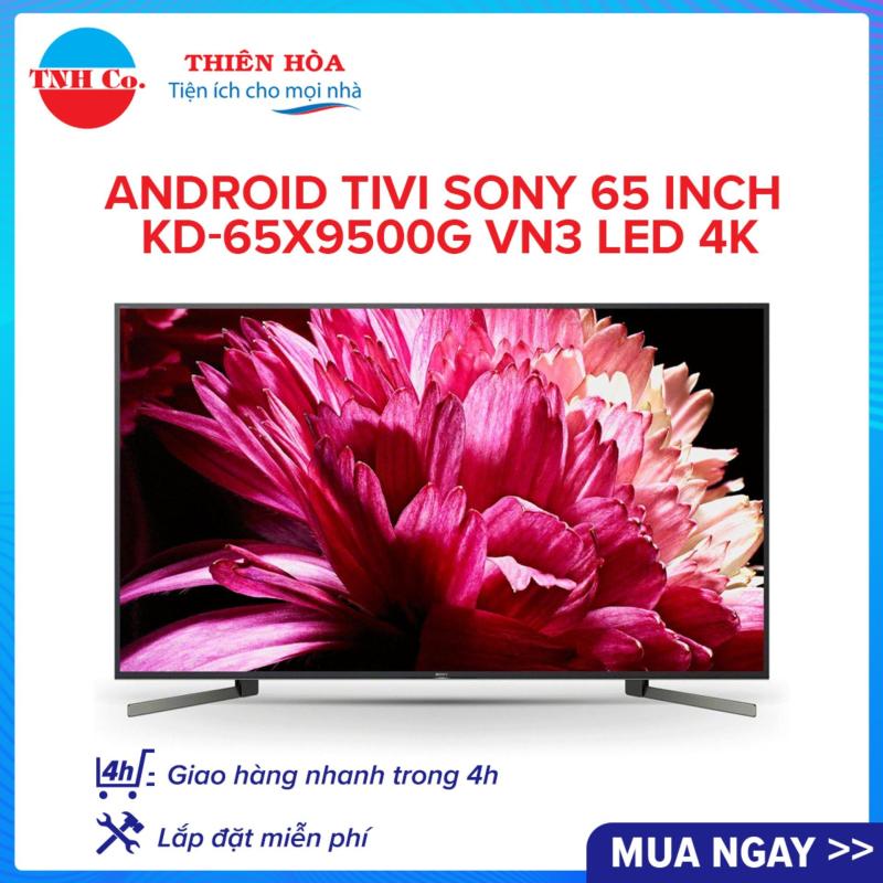 Bảng giá Android Tivi SONY 65 Inch KD-65X9500G VN3 LED 4K