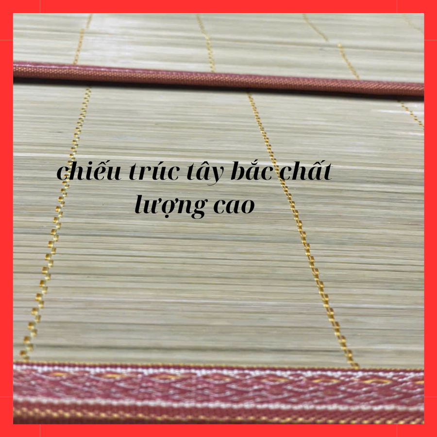 Chiếu trúc tây bắc chất lượng cao