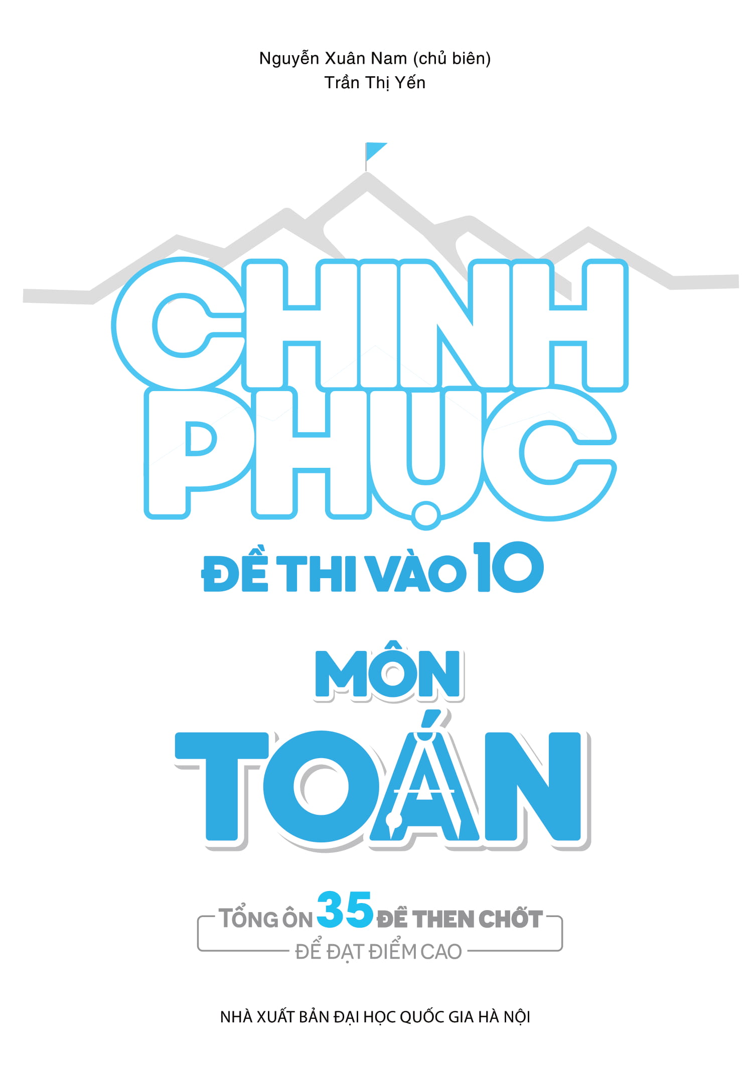Sách Fahasa - Chinh Phục Đề Thi Vào 10 Môn Toán (Tái Bản)