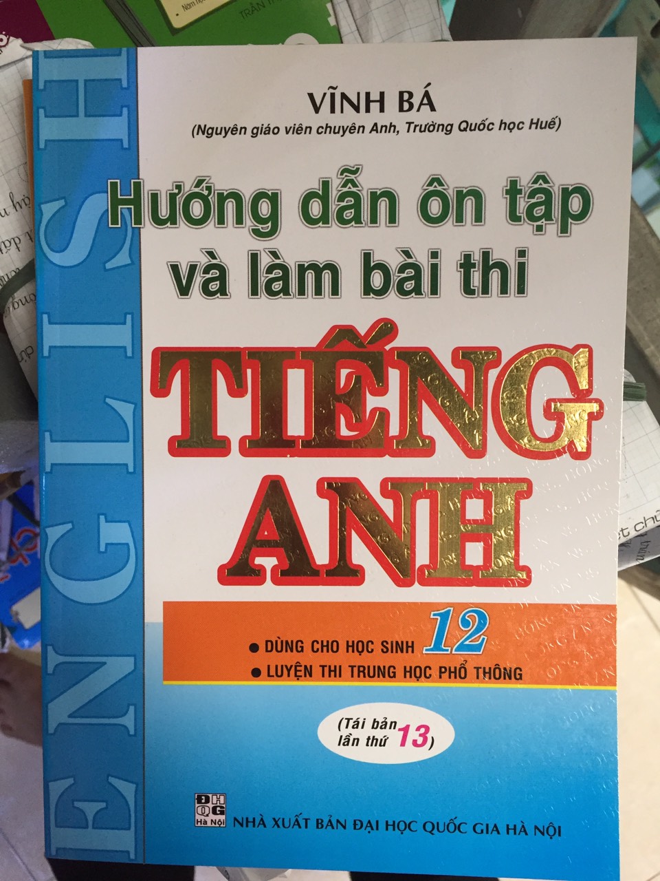 Hướng Dẫn Ôn Tập Và Làm Bài Thi Tiếng Anh 12 - Vĩnh Bá