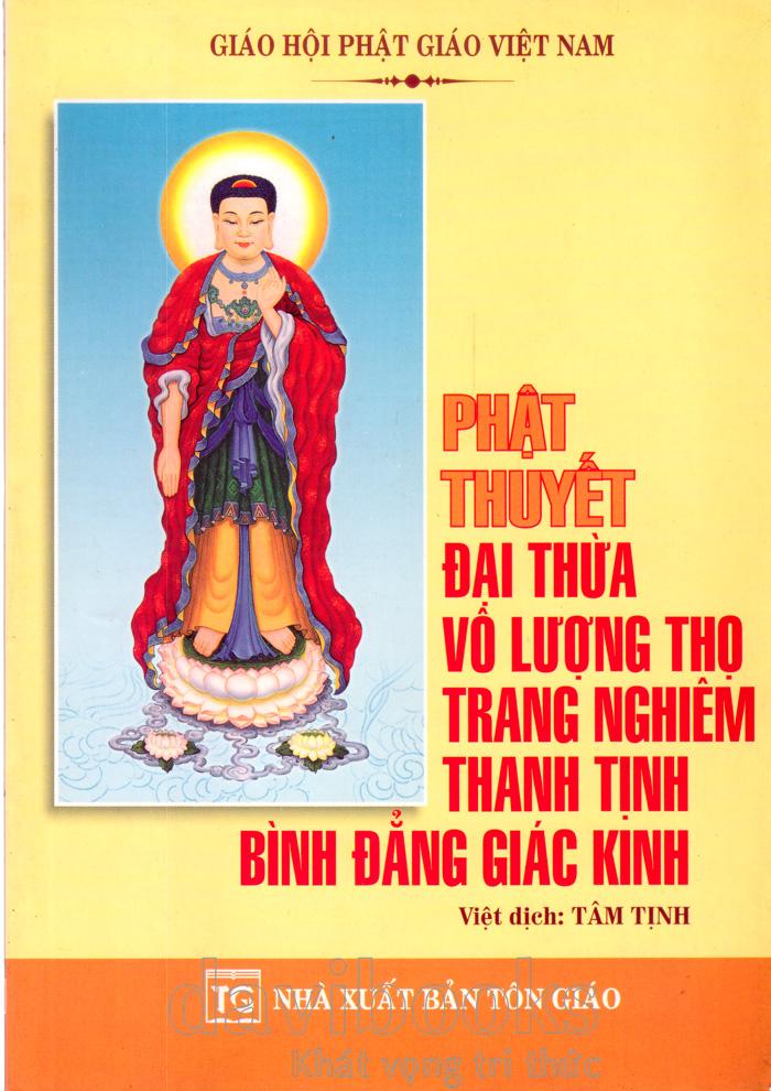 Phật Thuyết Đại Thừa Vô Lượng Thọ Trang Nghiêm Thanh Tịnh Bình Đẳng Giác Kinh (Bìa Mềm)