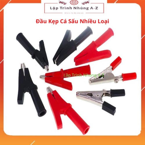 [Lập Trình Nhúng A-Z][G28] Đầu Kẹp Cá Sấu Nhiều Loại