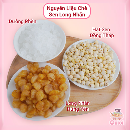Chè Sen Long Nhãn (SET 20-25 CHÉN) Bếp Của Mẹ Onici