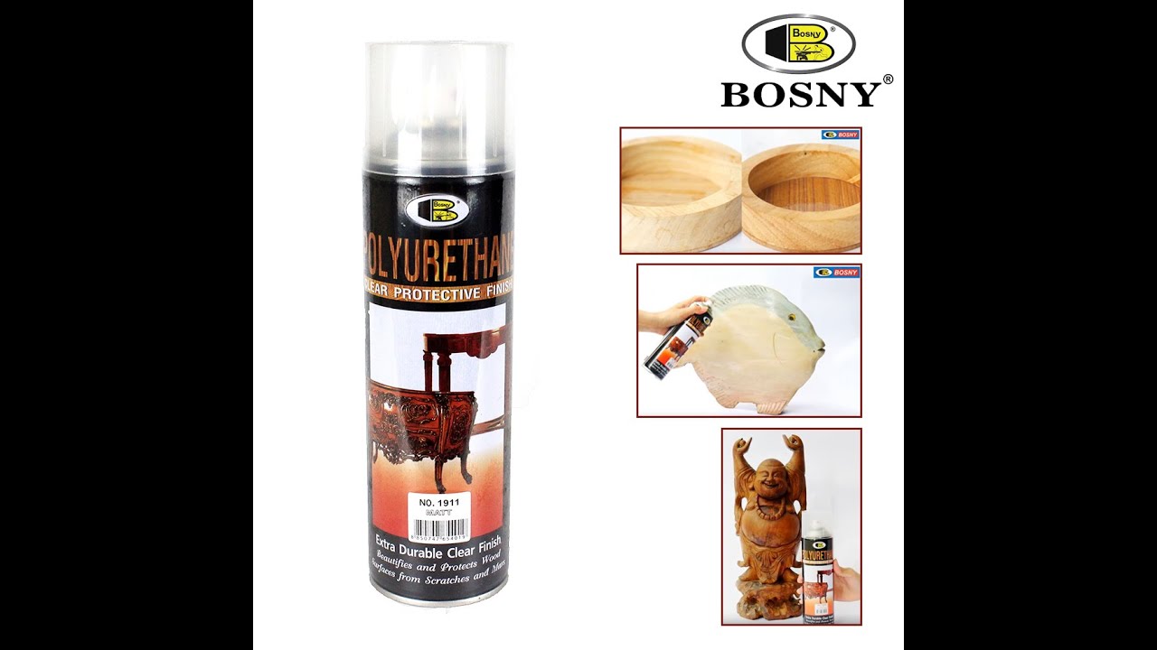 Sơn xịt Bosny Polyurethane (sơn xịt bóng gỗ PU) (có 2 loại: Bóng Gỗ và Mờ Gỗ)