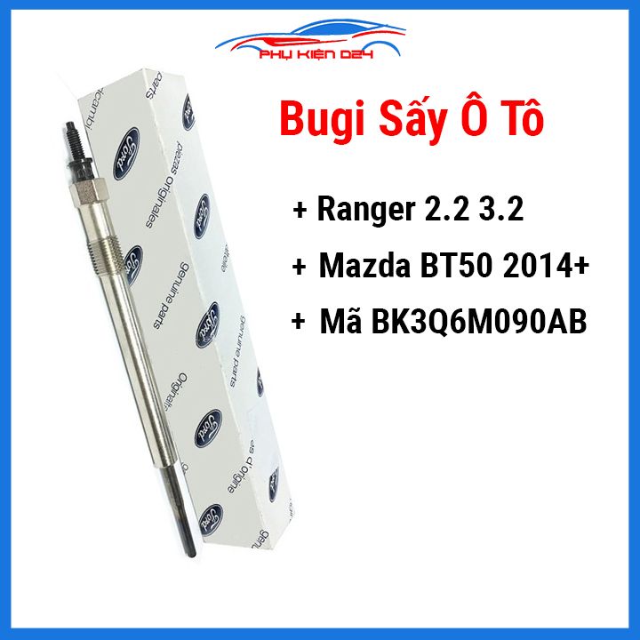 Bugi ô tô, bugi sấy xe ranger 2.2 3.2, mazda bt50 2014+ mã bk3q6m090ab