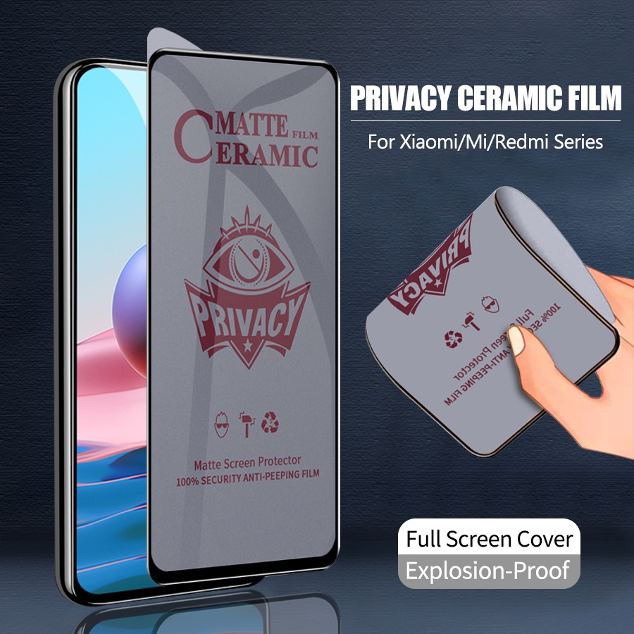 Kính Cường Lực Gốm Dẻo Chống Nhìn Trộm AG [Không Bao Giờ Vỡ] Cho Xiaomi 11T Mi 11 Lite 10T 9T Pro Redmi Note 12 11S 12C 10 9 8 7 Pro 9s 10s 9T 9A 9C Poco X3 NFC GT M3 F3 Pro Miếng Dán Màn Hình Chống Vân Tay