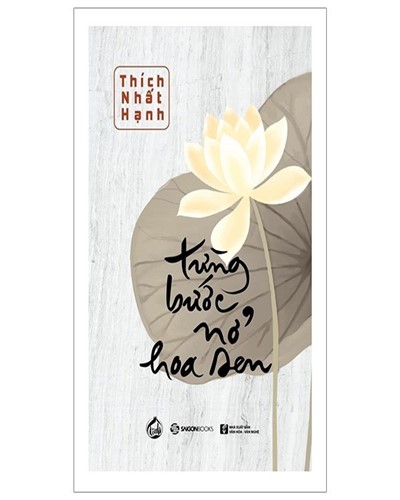 Thích Nhất Hạnh- Từng Bước Nở Hoa Sen