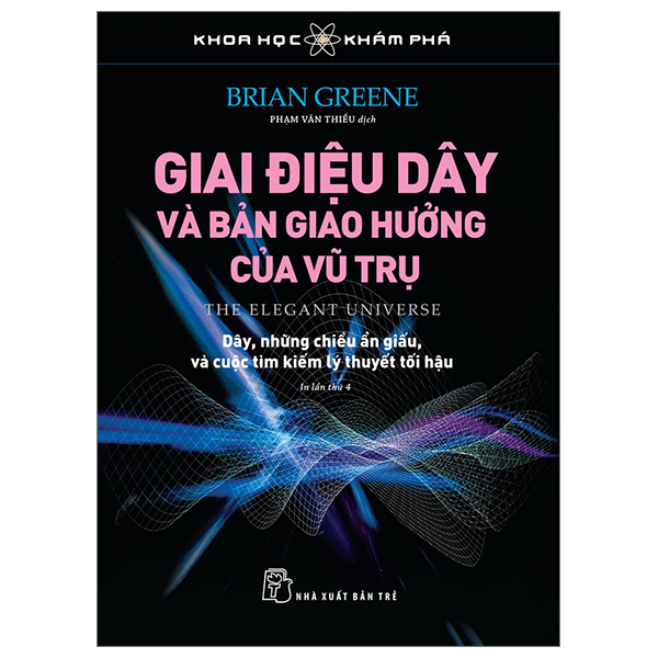 Khoa học khám phá - giai điệu dây và bản giao hưởng của vũ trụ - brian greene