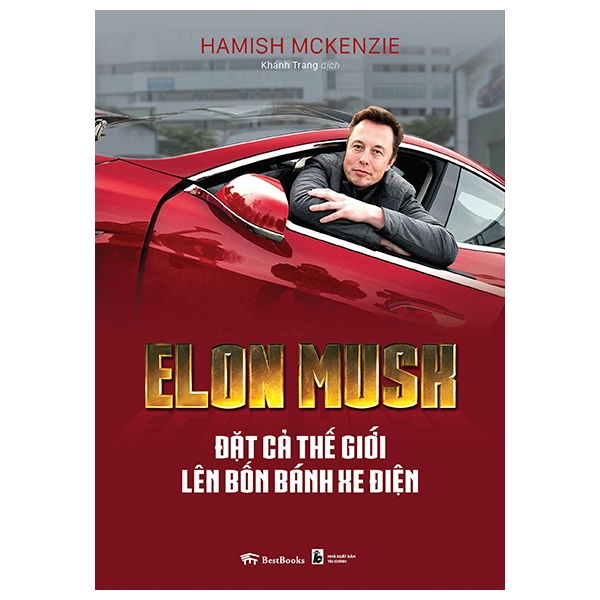 Fahasa - elon musk - đặt cả thế giới lên bốn bánh xe điện