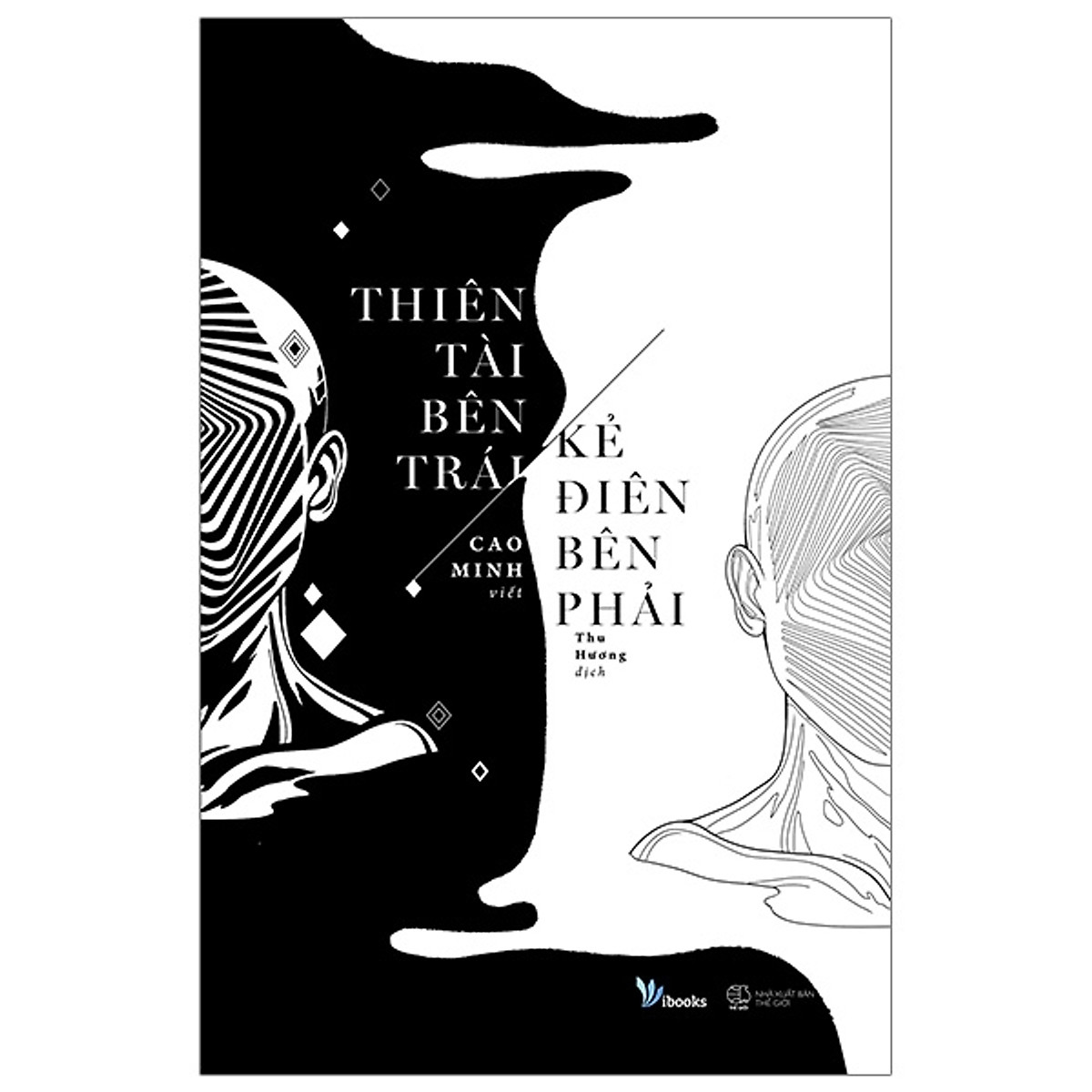 Sách thiên tài bên trái, kẻ điên bên phải - nhà sách vĩnh thụy