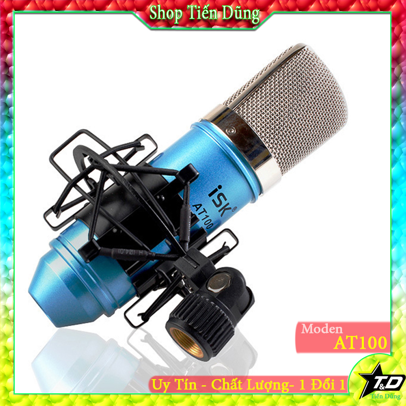 Mic thu âm iSK AT100 dùng để livestream với các sound card