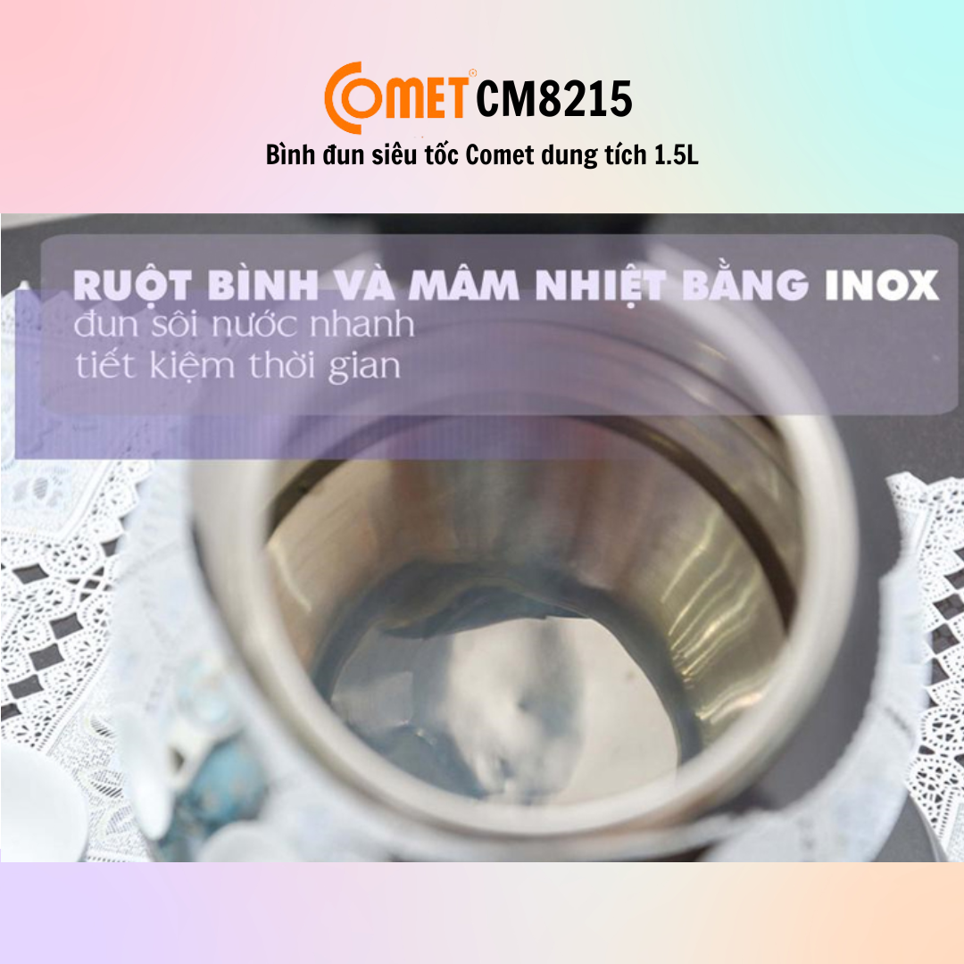 Bình đun siêu tốc Comet CM8215 (1.5L) - CM8217 (1.8L) - Hàng Chính Hãng