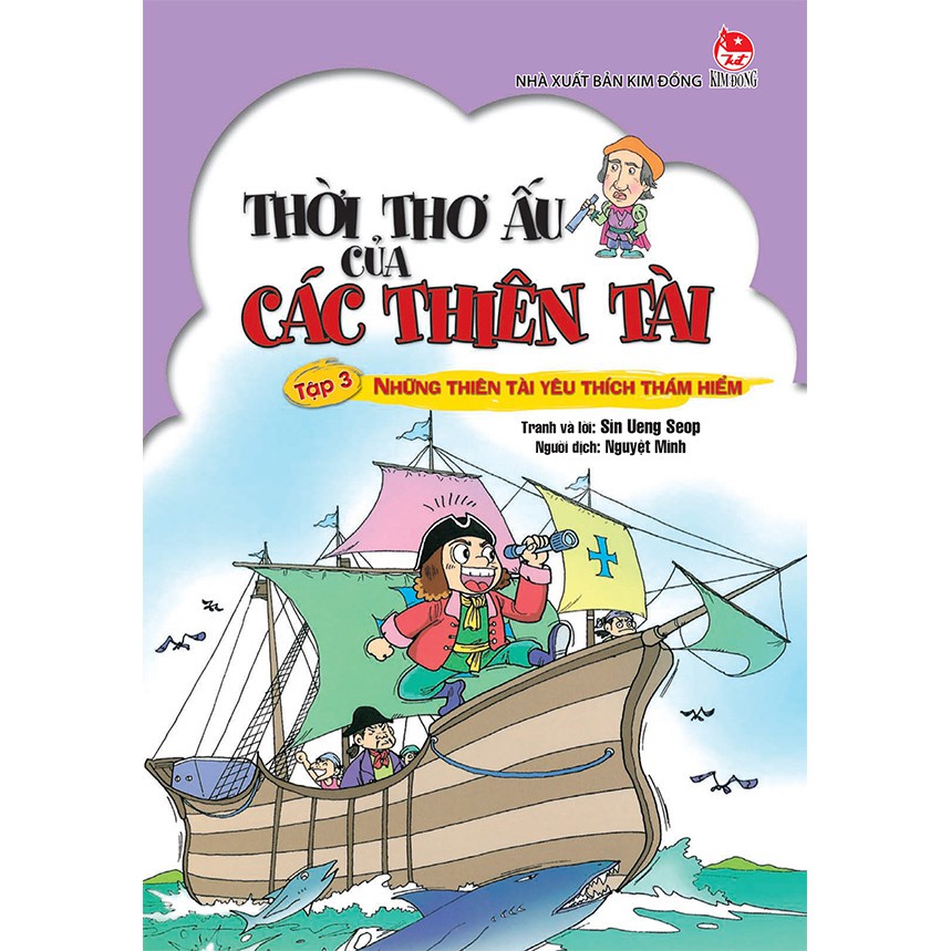 Truyện tranh Thời thơ ấu của các thiên tài - Tập 3: Những thiên tài yêu thích mạo hiểm - NXB Kim Đồng