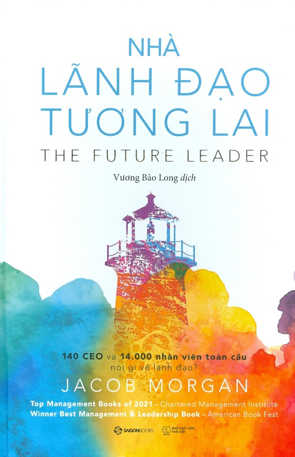 Nhà Lãnh Đạo Tương Lai - The Future Leader (Bìa Cứng)