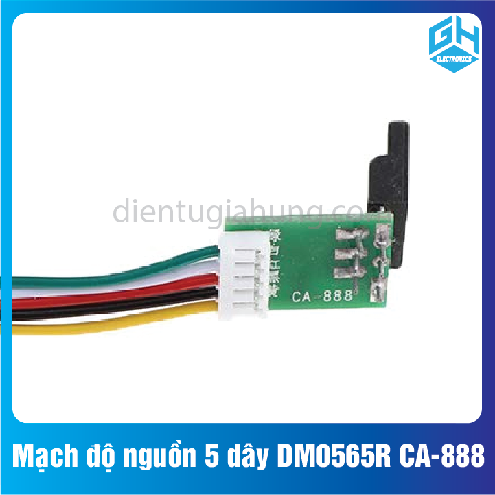 Mạch độ nguồn 5 dây DM0565R CA-888