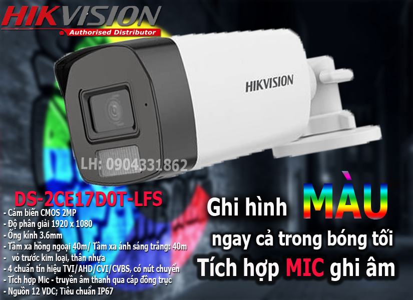 ( Chính hãng ) Camera FULL COLOR tích hợp MIC 2.0MP sử dụng với đầu ghi hình . DS-2CE16D0T-LFS, DS-2CE76D0T-LMFS, DS-2CE17D0T-LFS