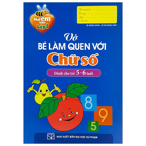 Fahasa - Mai Em Vào Lớp 1 - Vở Bé Làm Quen Với Chữ Số (5-6 Tuổi)