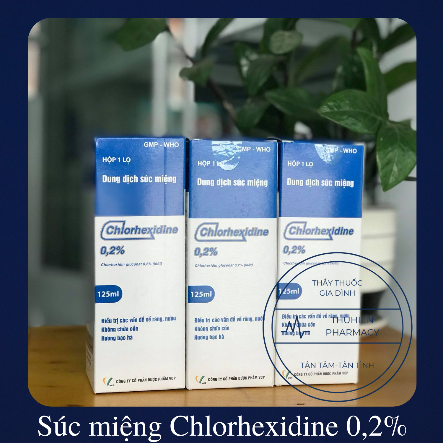 Dung dịch súc miệng Chlorhexidine 0.2% VCP Chai 125 ml